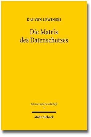 Die Matrix des Datenschutzes von Lewinski,  Kai von