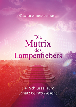 Die Matrix des Lampenfiebers von Dreekmann,  Safed Ulrike