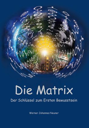 Die Matrix von Neuner,  Werner Johannes