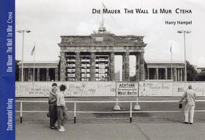 Die Mauer, The Wall, Le Mur, CTEHA von Hampel,  Harry