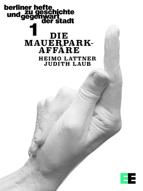 Die Mauerpark-Affäre von Lattner,  Heimo, Laub,  Judith