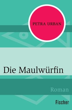 Die Maulwürfin von Urban,  Petra