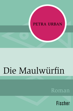 Die Maulwürfin von Urban,  Petra