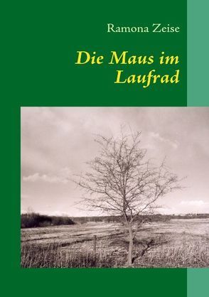 Die Maus im Laufrad von Zeise,  Ramona