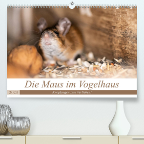 Die Maus im Vogelhaus (Premium, hochwertiger DIN A2 Wandkalender 2023, Kunstdruck in Hochglanz) von Photography by Nicole Peters,  Passion