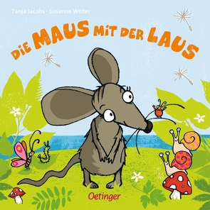 Die Maus mit der Laus von Jacobs,  Tanja, Weber,  Susanne