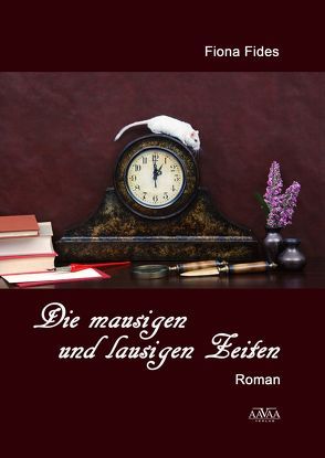 Die mausigen und lausigen Zeiten – Großschrift von Fides Gräfin von Rheinsberg,  Fiona