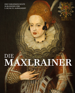 Die Maxlrainer von Prinz von Lobkowicz,  Dr. Erich, Schneider,  Axel, Schneider,  Prof. Dr. Ulrich, Verlag Lutz Garnies