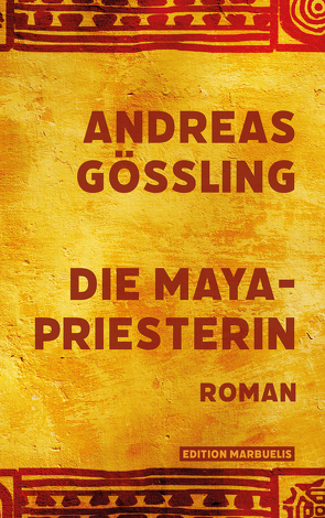 Die Maya-Priesterin von Gößling,  Andreas