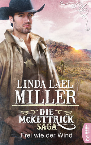 Die McKettrick-Saga – Frei wie der Wind von Honnef,  Joachim, Lael Miller,  Linda