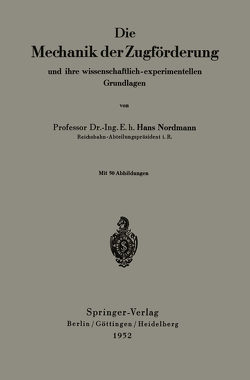 Die Mechanik der Zugförderung und ihre wissenschaftlich-experimentellen Grundlagen von Normann,  Hans