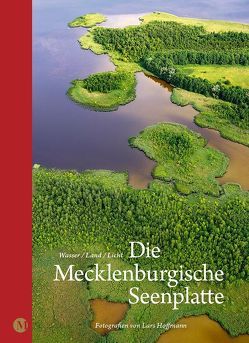 Die Mecklenburgische Seenplatte von Hoffmann,  Lars