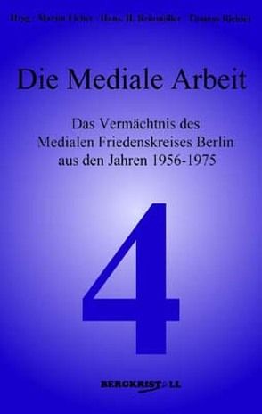 Die Mediale Arbeit von Fieber,  Martin, Reinmöller,  Hans H, Richter,  Thomas