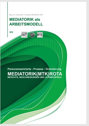 Die Mediatorik als Arbeitsmodell von Troppko,  Herwig K.