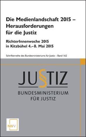 Die Medienlandschaft 2015 – Herausforderungen für die Justiz