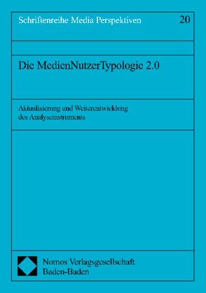 Die MedienNutzerTypologie 2.0 von Oehmichen,  Ekkehardt, Ridder,  Christa-Maria