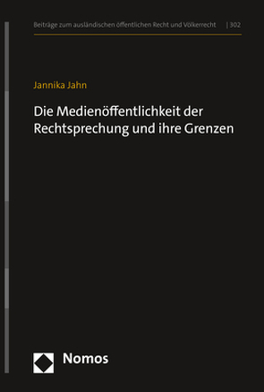 Die Medienöffentlichkeit der Rechtsprechung und ihre Grenzen von Jahn,  Jannika