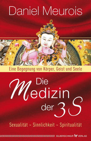 Die Medizin der 3 S von Meurois,  Daniel