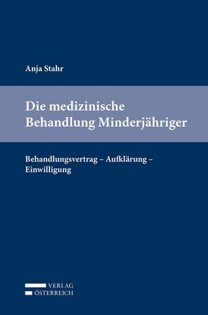 Die medizinische Behandlung Minderjähriger von Stahr,  Anja