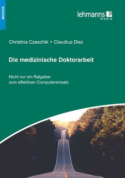 Die medizinische Doktorarbeit von Czeschik,  Christina, Diez,  Claudius