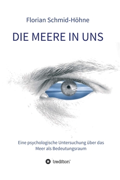 Die Meere in uns von Keupp,  Heiner, Schmid-Höhne,  Florian