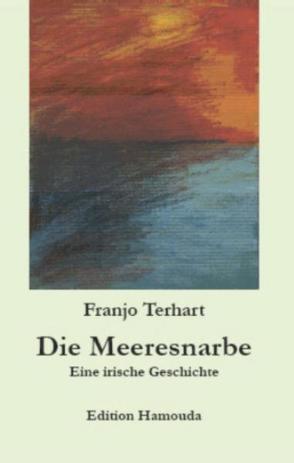 Die Meeresnarbe von Terhart,  Franjo