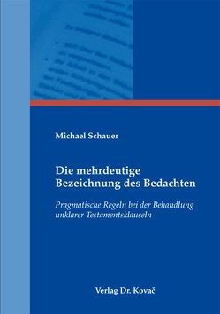 Die mehrdeutige Bezeichnung des Bedachten von Schauer,  Michael