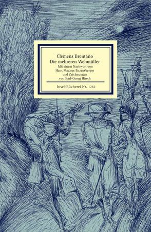Die mehreren Wehmüller und ungarischen Nationalgesichter von Brentano,  Clemens, Enzensberger,  Hans Magnus, Hirsch,  Karl-Georg