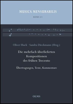 Die mehrfach überlieferten Kompositionen des frühen Trecento von Arnrich,  Evelyn, Bologna,  Jacopo da, Dieckmann,  Sandra, Firenze,  Giovanni da, Gehring,  Julia, Gozzi,  Marco, Huck,  Oliver, Piero