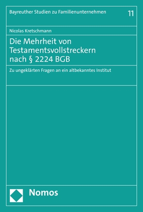 Die Mehrheit von Testamentsvollstreckern nach § 2224 BGB von Kretschmann,  Nicolas