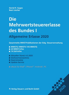 Die Mehrwertsteuererlasse des Bundes I 2020 von Gygax,  Daniel R., Lüscher,  Beat