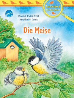 Die Meise von Döring,  Hans Günther, Reichenstetter,  Friederun