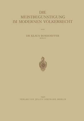 Die Meistbegünstigung im Modernen Völkerrecht von Bonhoeffer,  NA