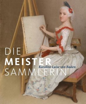 Die Meister-Sammlerin von Frank,  Christoph, Jacob-Friesen,  Holger, Müller-Tamm,  Pia, Zimmermann,  Wolfgang