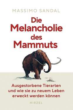 Die Melancholie des Mammuts von Sandal,  Massimo