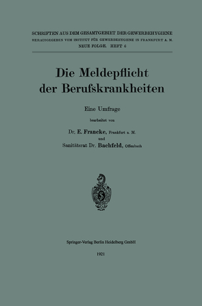 Die Meldepflicht der Berufskrankheiten von Bachfeld,  Rudolf, Francke,  Erich