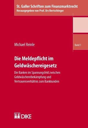 Die Meldepflicht im Geldwäschereigesetz von Reinle,  Michael