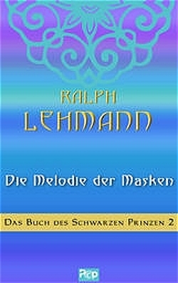 Die Melodie der Masken von Lehmann,  Ralf