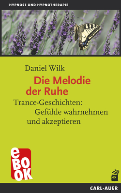 Die Melodie der Ruhe von Wilk,  Daniel