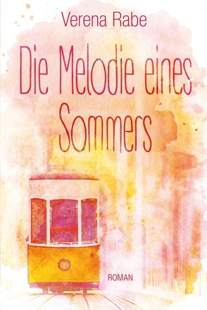 Die Melodie eines Sommers von Rabe,  Verena