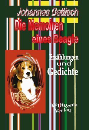 Die Memoiren eines Beagle von Bettisch,  Johannes