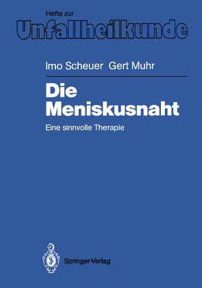 Die Meniskusnaht von Muhr,  Gert, Scheuer,  Imo