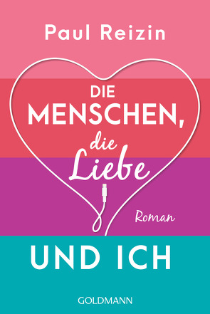 Die Menschen, die Liebe und ich von Reizin,  Paul, Schmidt,  Sibylle