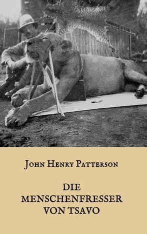 Die Menschenfresser von Tsavo von Patterson,  J. H.