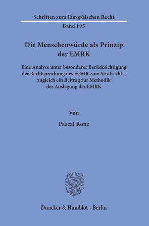 Die Menschenwürde als Prinzip der EMRK. von Ronc,  Pascal