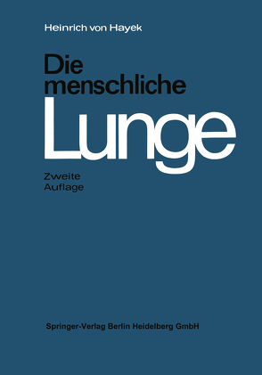 Die menschliche Lunge von Hayek,  H. von