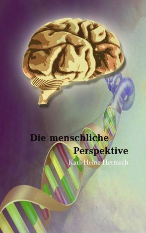 Die menschliche Perspektive von Hermsch,  Karl-Heinz