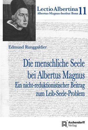 Die menschliche Seele bei Albertus Magnus von Runggaldier,  Edmund