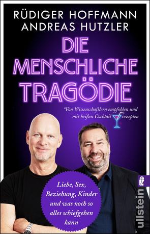 Die menschliche Tragödie von Hoffmann,  Rüdiger, Hutzler,  Andreas