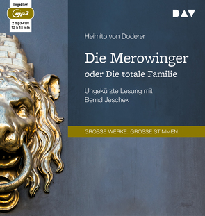 Die Merowinger oder Die totale Familie von Doderer,  Heimito von, Jeschek,  Bernd